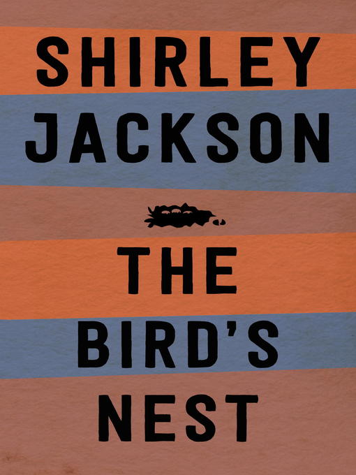 Title details for The Bird's Nest by Shirley Jackson - Available